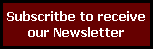 Subscritbe to receive
our Newsletter
